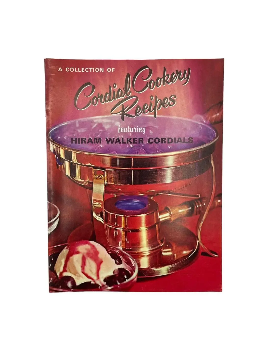 Vintage Hiram Walker Cordials Cookbook: Mid-Century Cocktail & Dessert Recipes
